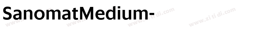 SanomatMedium字体转换 SanomatMedium字体转换