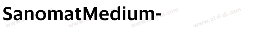 SanomatMedium字体转换 SanomatMedium字体转换