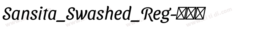 Sansita_Swashed_Reg字体转换 Sansita_Swashed_Reg字体转换