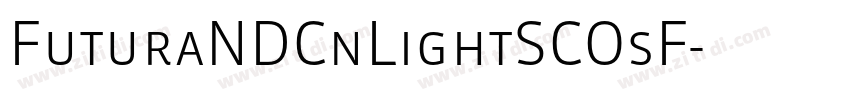 FuturaNDCnLightSCOsF字体转换 FuturaNDCnLightSCOsF字体转换