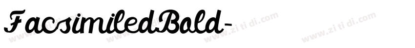 FacsimiledBold字体转换