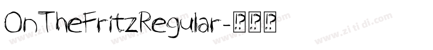 OnTheFritzRegular字体转换 OnTheFritzRegular字体转换