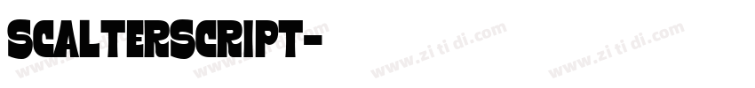 ScalterScript字体转换 ScalterScript字体转换