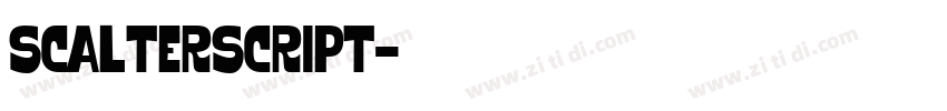 ScalterScript字体转换 ScalterScript字体转换