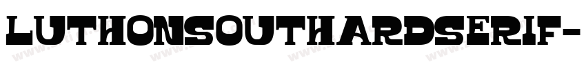 LuthonSouthardSerif字体转换