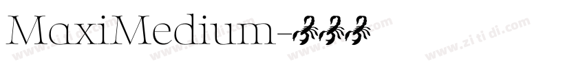MaxiMedium字体转换