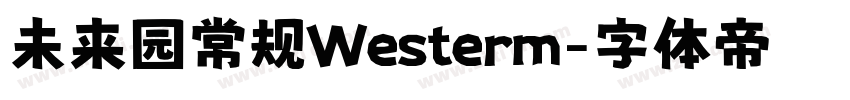 未来园常规Westerm字体转换