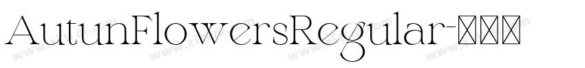 AutunFlowersRegular字体转换 AutunFlowersRegular字体转换