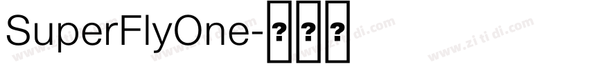 SuperFlyOne字体转换