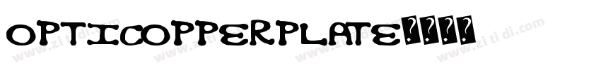 OPTICOPPERPLATE字体转换