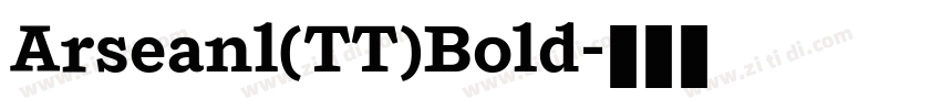 Arseanl(TT)Bold字体转换