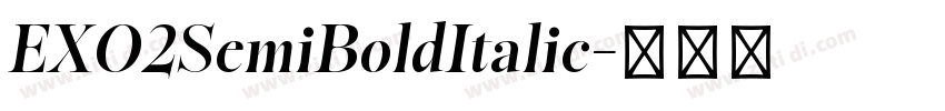 EXO2SemiBoldItalic字体转换 EXO2SemiBoldItalic字体转换
