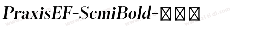 PraxisEF-SemiBold字体转换 PraxisEF-SemiBold字体转换