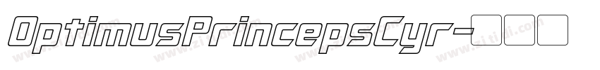 OptimusPrincepsCyr字体转换
