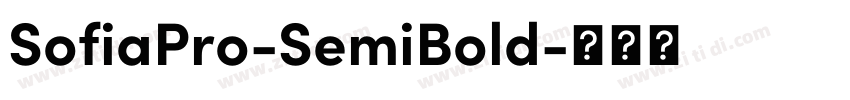 SofiaPro-SemiBold字体转换 SofiaPro-SemiBold字体转换