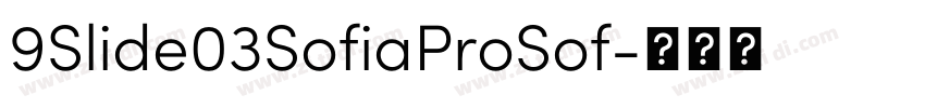 9Slide03SofiaProSof字体转换
