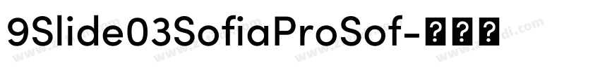 9Slide03SofiaProSof字体转换