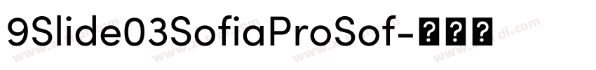 9Slide03SofiaProSof字体转换