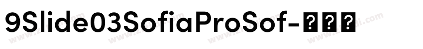 9Slide03SofiaProSof字体转换