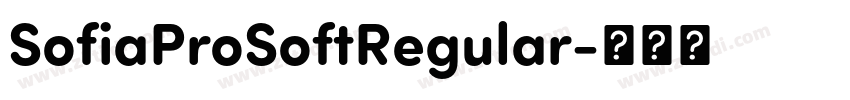 SofiaProSoftRegular字体转换 SofiaProSoftRegular字体转换