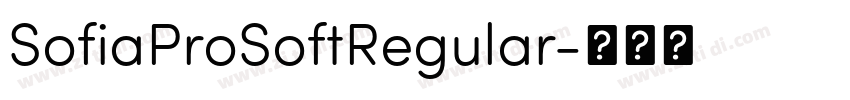 SofiaProSoftRegular字体转换 SofiaProSoftRegular字体转换
