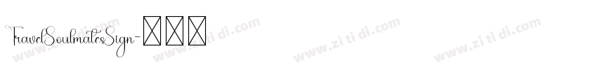TravelSoulmatesSign字体转换 TravelSoulmatesSign字体转换