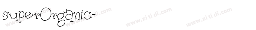 superOrganic字体转换