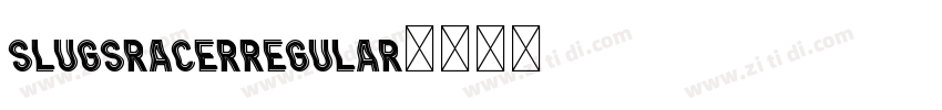 SlugsRacerRegular字体转换 SlugsRacerRegular字体转换