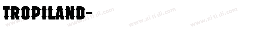TropiLand字体转换