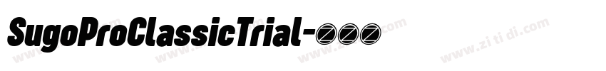 SugoProClassicTrial字体转换 SugoProClassicTrial字体转换