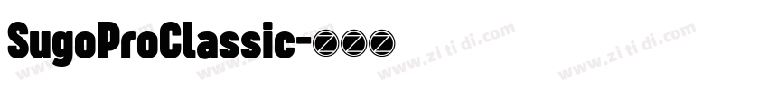 SugoProClassic字体转换 SugoProClassic字体转换