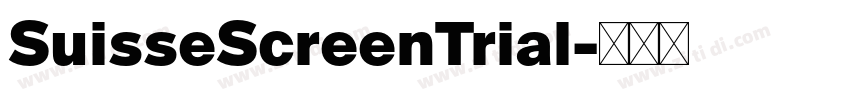 SuisseScreenTrial字体转换 SuisseScreenTrial字体转换