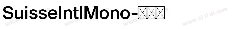 SuisseIntlMono字体转换 SuisseIntlMono字体转换