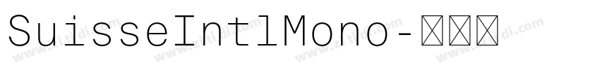 SuisseIntlMono字体转换 SuisseIntlMono字体转换
