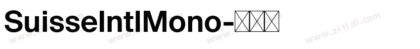 SuisseIntlMono字体转换 SuisseIntlMono字体转换
