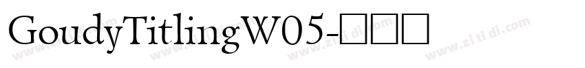 GoudyTitlingW05字体转换