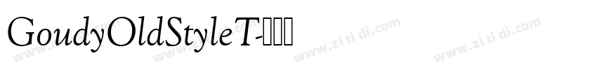 GoudyOldStyleT字体转换