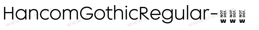 HancomGothicRegular字体转换 HancomGothicRegular字体转换