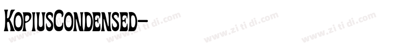 KopiusCondensed字体转换 KopiusCondensed字体转换
