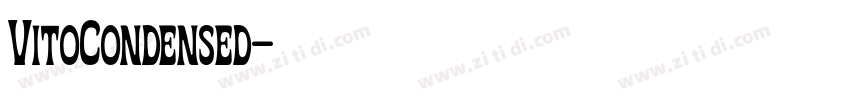 VitoCondensed字体转换 VitoCondensed字体转换
