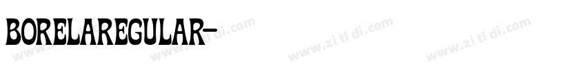 BORELARegular字体转换 BORELARegular字体转换