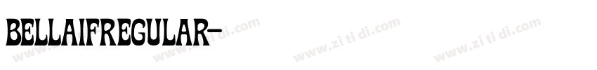 BellaifRegular字体转换 BellaifRegular字体转换