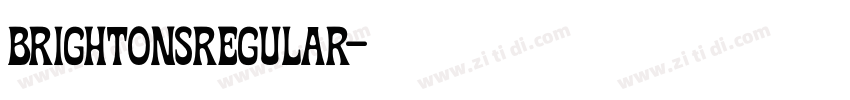 BrightonsRegular字体转换 BrightonsRegular字体转换