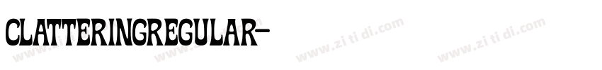ClatteringRegular字体转换 ClatteringRegular字体转换