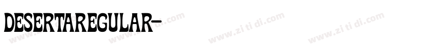 DesertaRegular字体转换 DesertaRegular字体转换