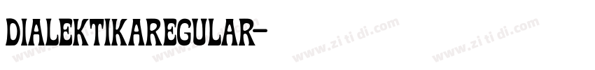 DialektikaRegular字体转换