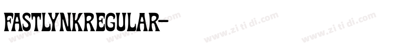 FastlynkRegular字体转换 FastlynkRegular字体转换