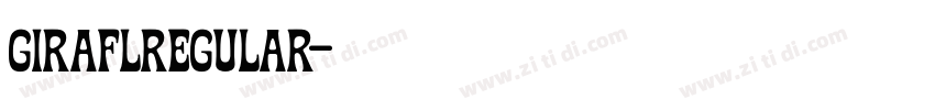 GIRAFLRegular字体转换 GIRAFLRegular字体转换