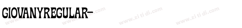 GiovanyRegular字体转换 GiovanyRegular字体转换