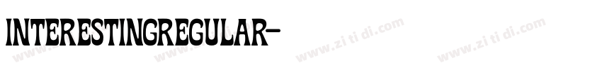 InterestingRegular字体转换 InterestingRegular字体转换